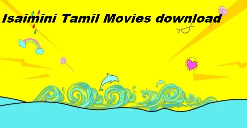 Isaimini 2021 – Tamil Movies Online Download(Moviesda)