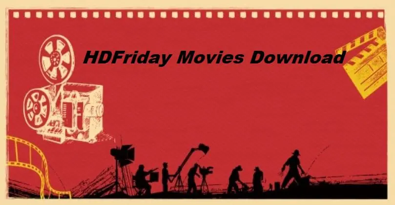 HDFriday 2021 – latest Hollywood Bollywood Movies Download