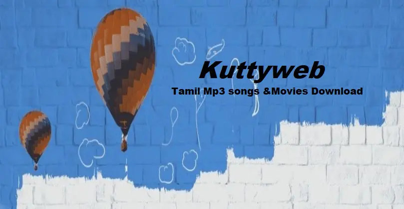 Kuttyweb 2021 – Mp3 songs |Videos|Tamil Movies Download