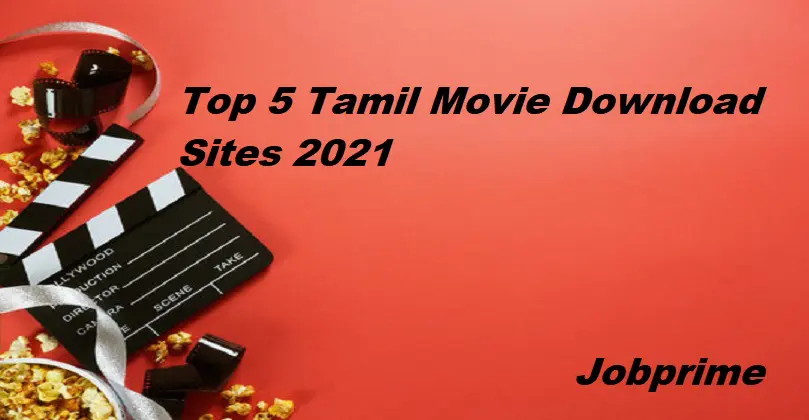 Top 5 Tamil Movie Download Sites 2021 Watch Latest Tamil Movies Free