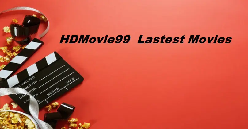 HDMovie99 2021: HDMovie99 Illegal Movies HD Download